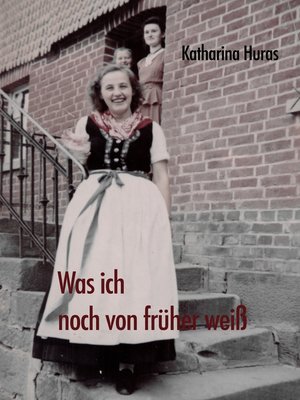 cover image of Was ich noch von früher weiß
